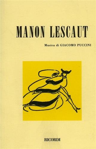 Manon Lescaut. Dramma lirico in 4 atti. Musica di G. Puccini book