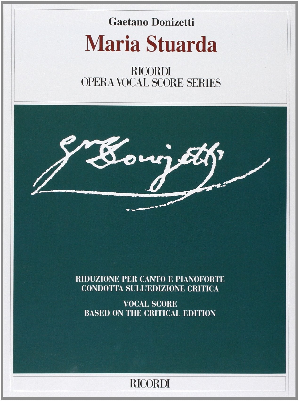 Maria Stuarda: Vocal Score (Ricordi Opera Vocal Score): Donizetti Wiklund - Critical Edition - En/It Sheet Music