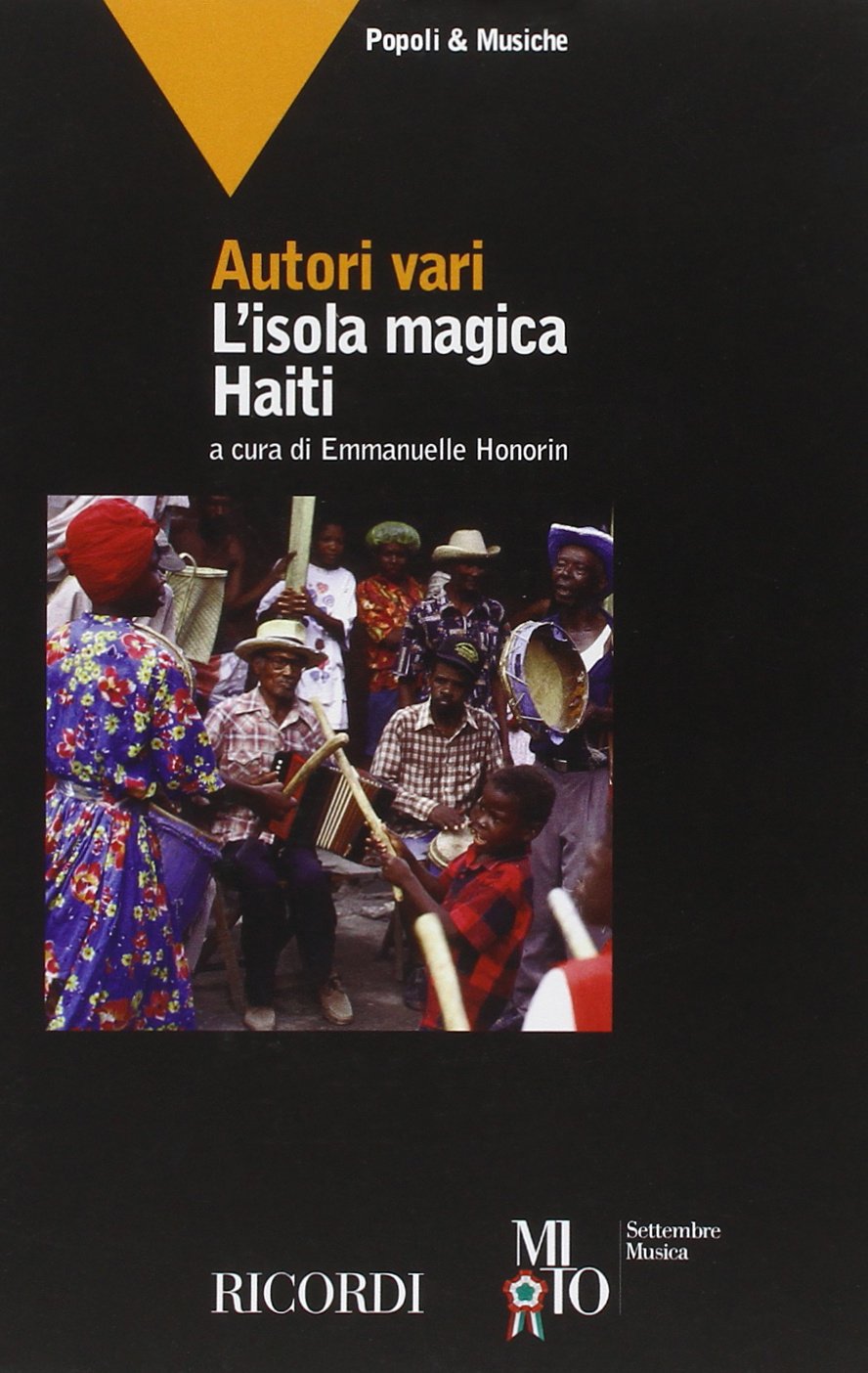 L'isola magica. Haiti (Mito settembre musica. Popoli e musiche) Film, Art & Culture