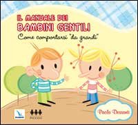 Il manuale dei bambini gentili. Come comportarsi «da grandi» book