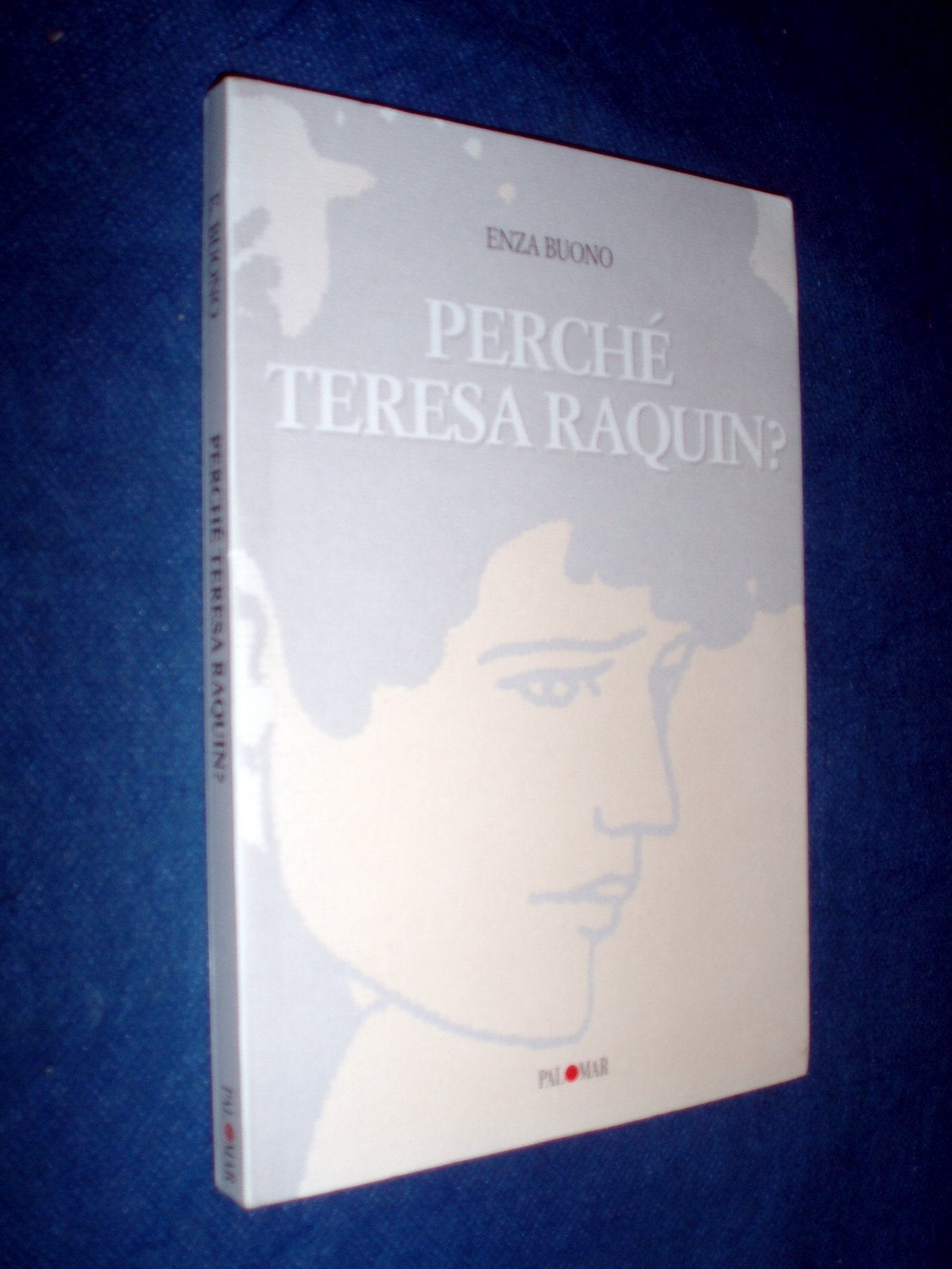 Perché Teresa Raquin? (Antiquam matrem) Contemporary literature