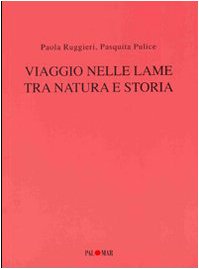 Viaggio nelle lame tra natura e storia. Con CD-ROM book