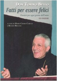 Fatti per essere felici. Pensieri per ogni giorno dell'anno book