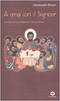 A cena con il Signore. Incontro di un desiderio e di un'attesa book