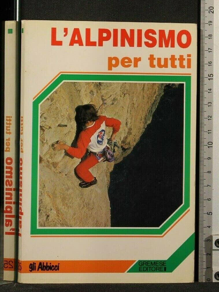 L'alpinismo per tutti (Gli abbiccì sport) Leisure & Fun