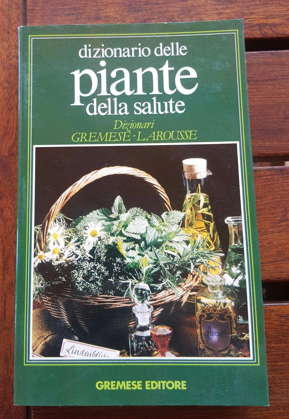 Dizionario delle piante della salute (Dizionari Gremese-Larousse) Health, Nutrition & Fitness