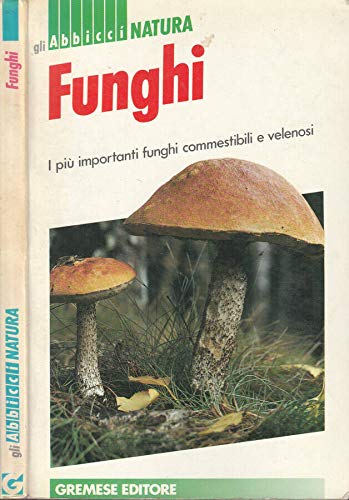 Funghi. I più importanti funghi commestibili e velenosi book