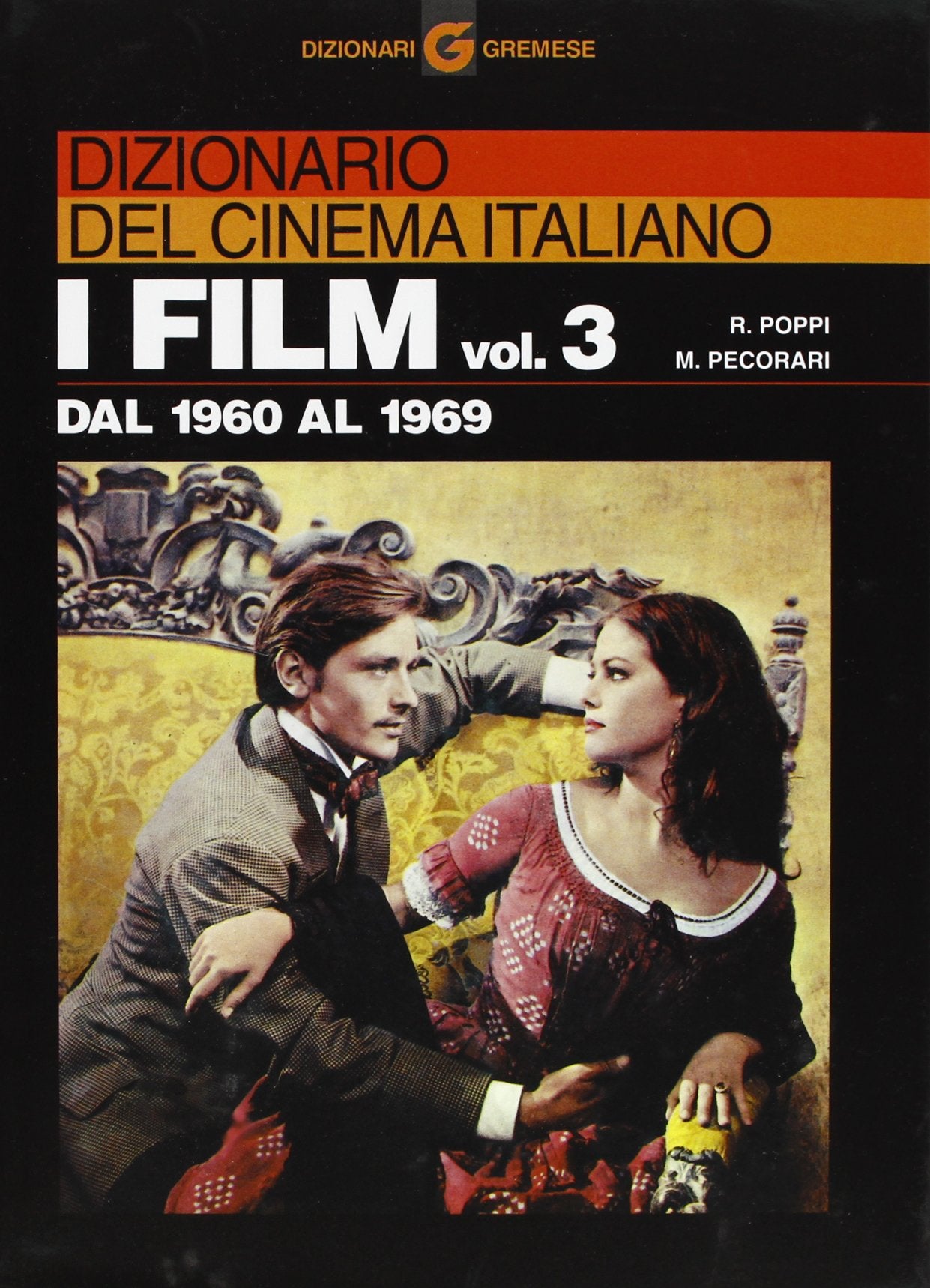 Dizionario del cinema italiano. I film. Dal 1960 al 1969 (Vol. 3) (Dizionari Gremese) Film, Art & Culture