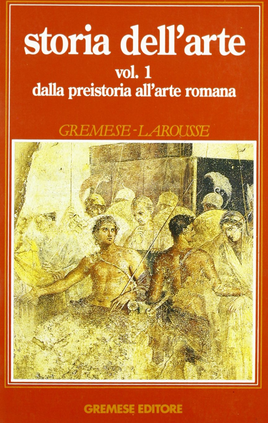 Storia dell'arte. Dalla preistoria all'Arte romana (Vol. 1) book
