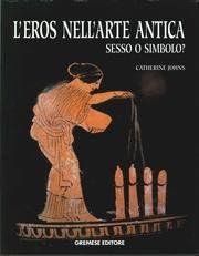 Eros Nell'arte Antica. Sesso O Simb cd