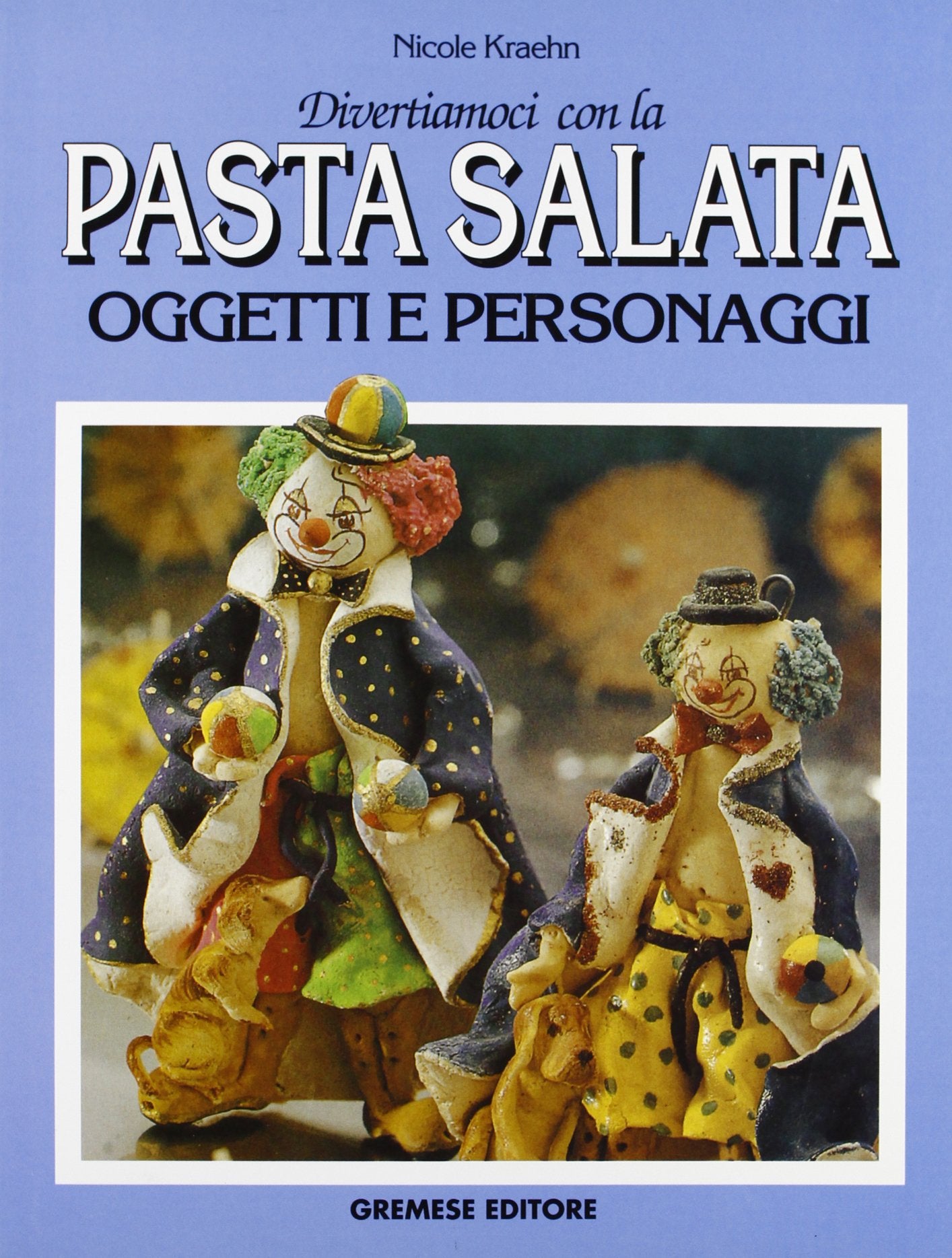 Divertiamoci con la pasta salata. Oggetti e personaggi book