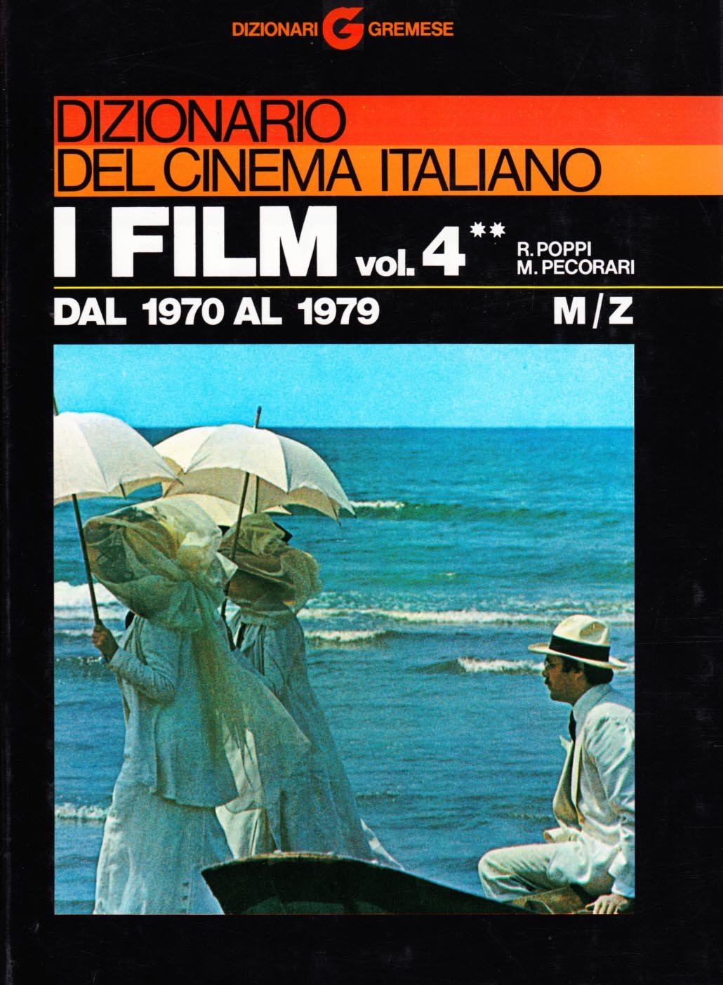 Dizionario del cinema italiano. I film. Dal 1970 al 1979. M-Z (Vol. 4/2) (Dizionari Gremese) Film, Art & Culture