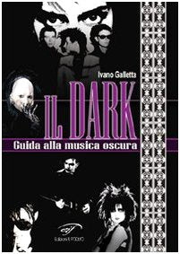 Il dark. Guida alla musica oscura book