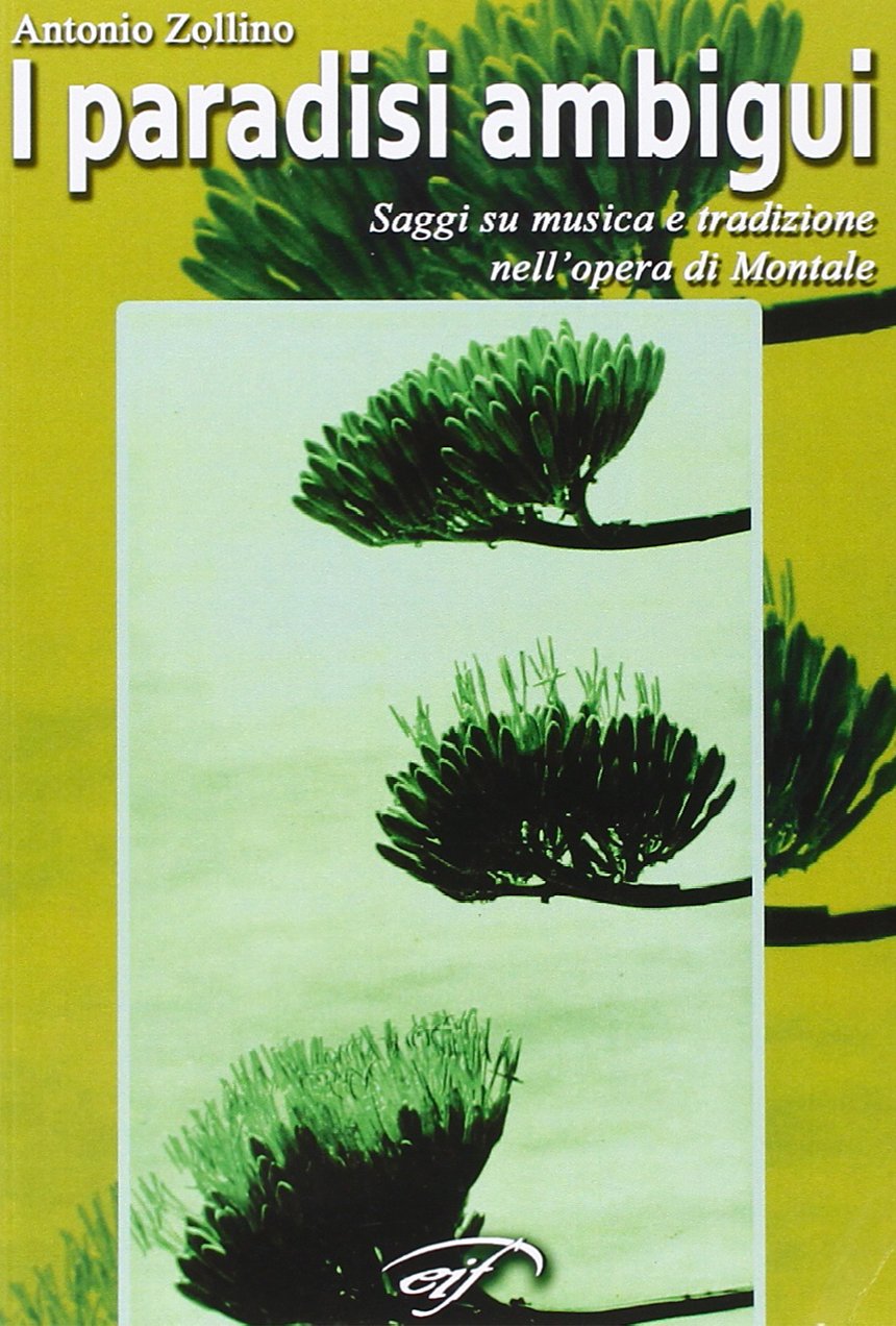 I paradisi ambigui. Dieci saggi su Eugenio Montale book