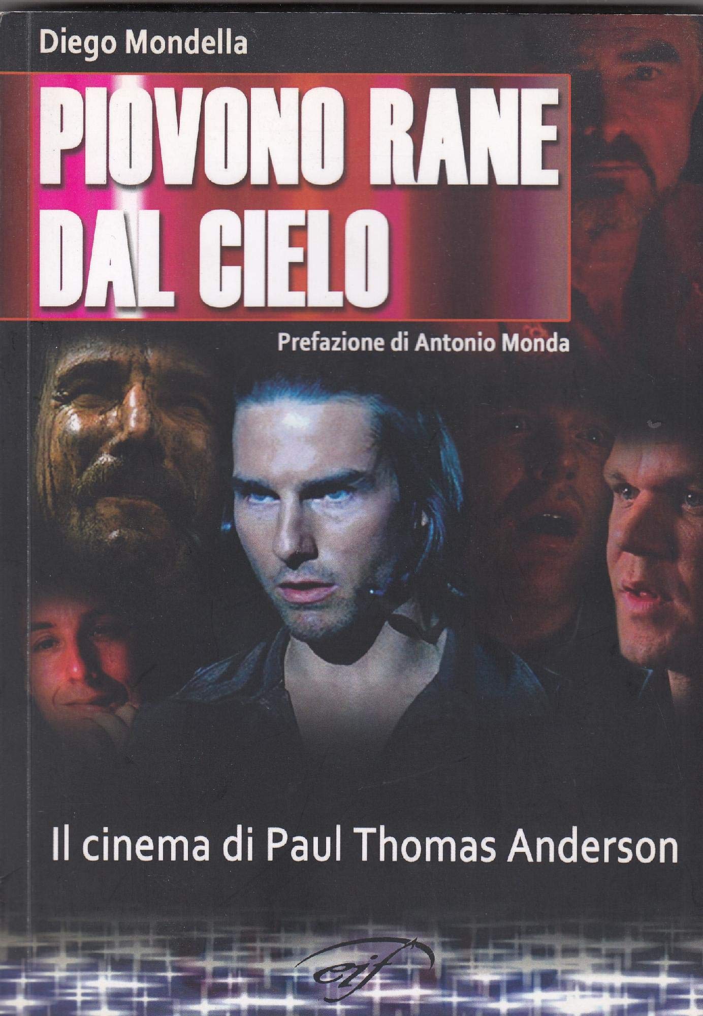 Piovono rane dal cielo. Il cinema di Paul Thomas Anderson book
