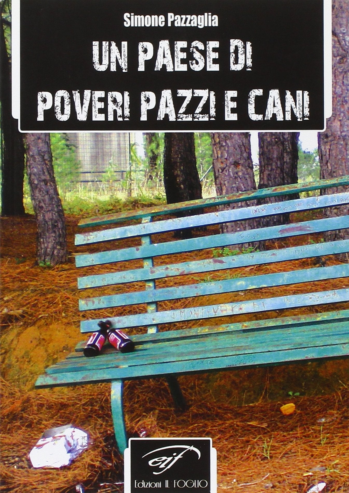 Un paese di poveri pazzi e cani book