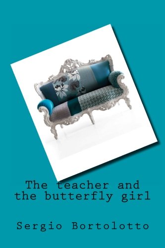 The teacher and the butterfly girl (La realtà delle assenze) book