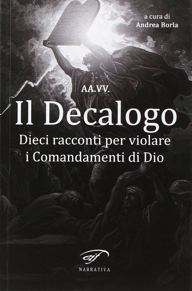 Il decalogo. Dieci racconti per violare i comandamenti di Dio book