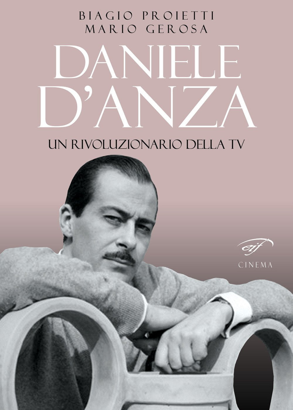 Daniele D'Anza. Un rivoluzionario della TV book