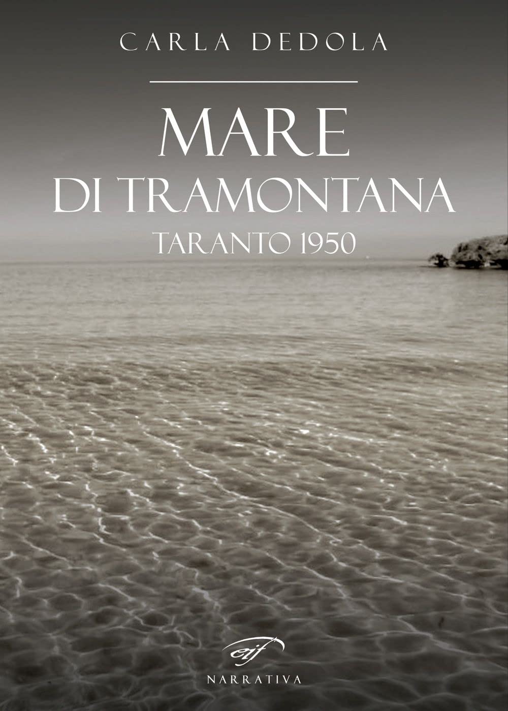Mare di tramontana. Taranto 1950 book