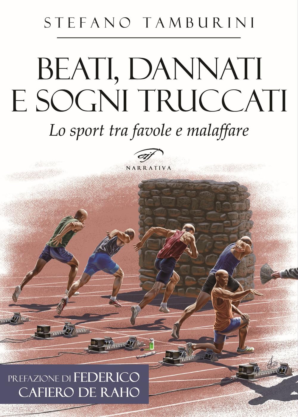 Beati, dannati e sogni truccati. Lo sport tra favole e malaffare book