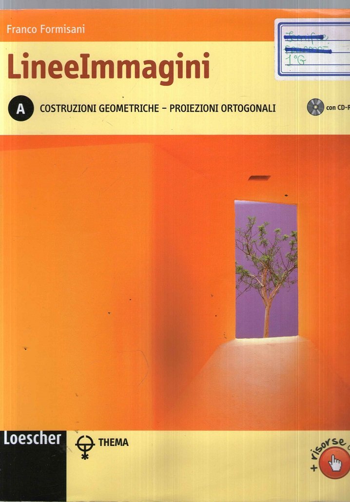 Lineeimmagini. Vol. A: Costruzioni geometriche e proiezioni ortogonali. Per le Scuole superiori. Con CD-ROM. Con espansione online Professional & Reference Books