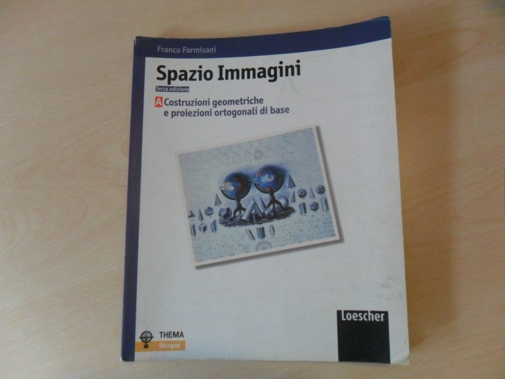 Spazio immagini. Per le Scuole superiori. Costruzioni geometriche e proiezioni ortogonali di base (Vol. 1) Professional & Reference Books