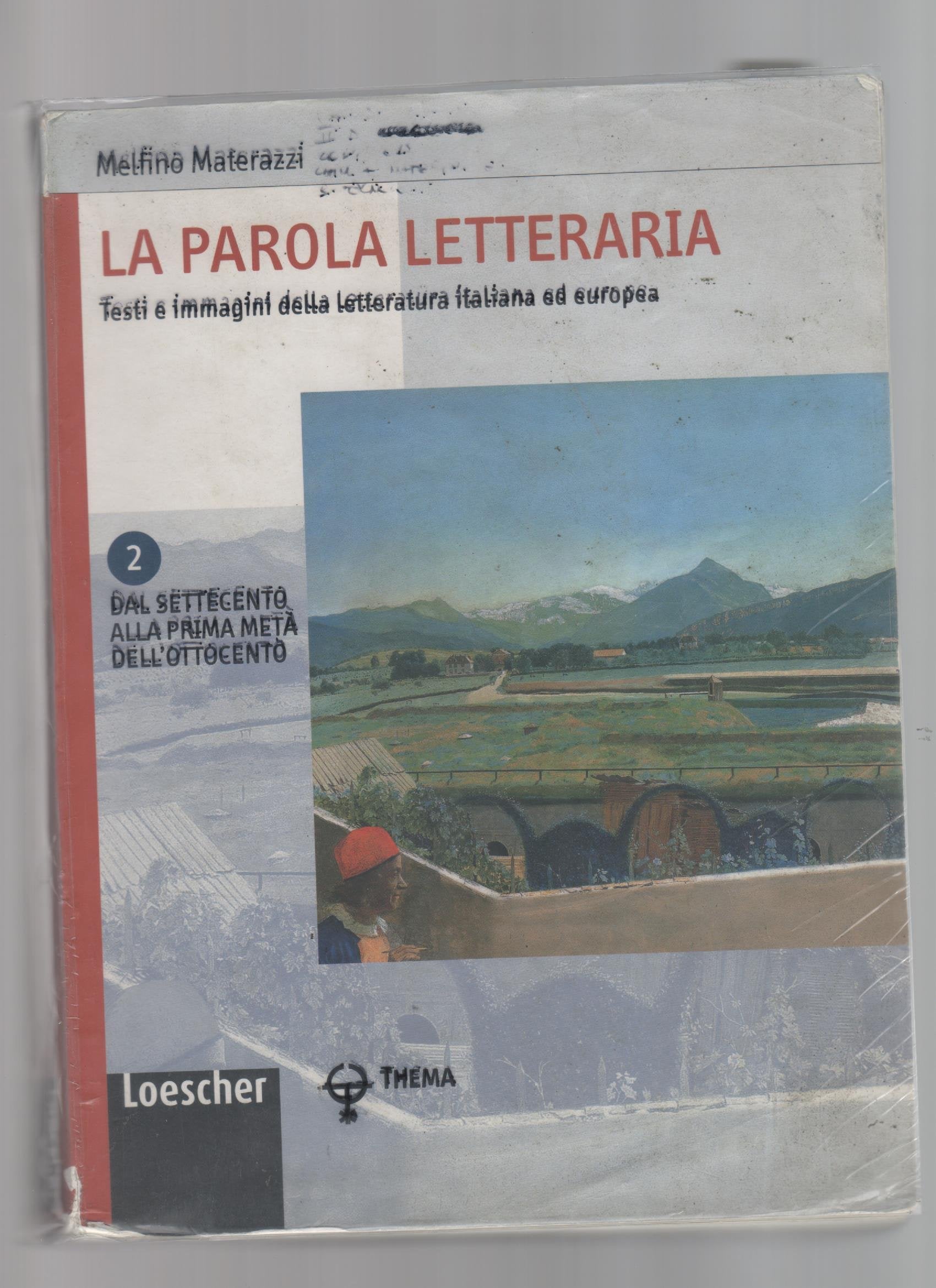 La parola letteraria. Testi e immagini della letteratura italiana ed europea. Per le Scuole superiori. Con espansione online. Dal Settecento alla prima metà dell'Ottocento (Vol. 2) book