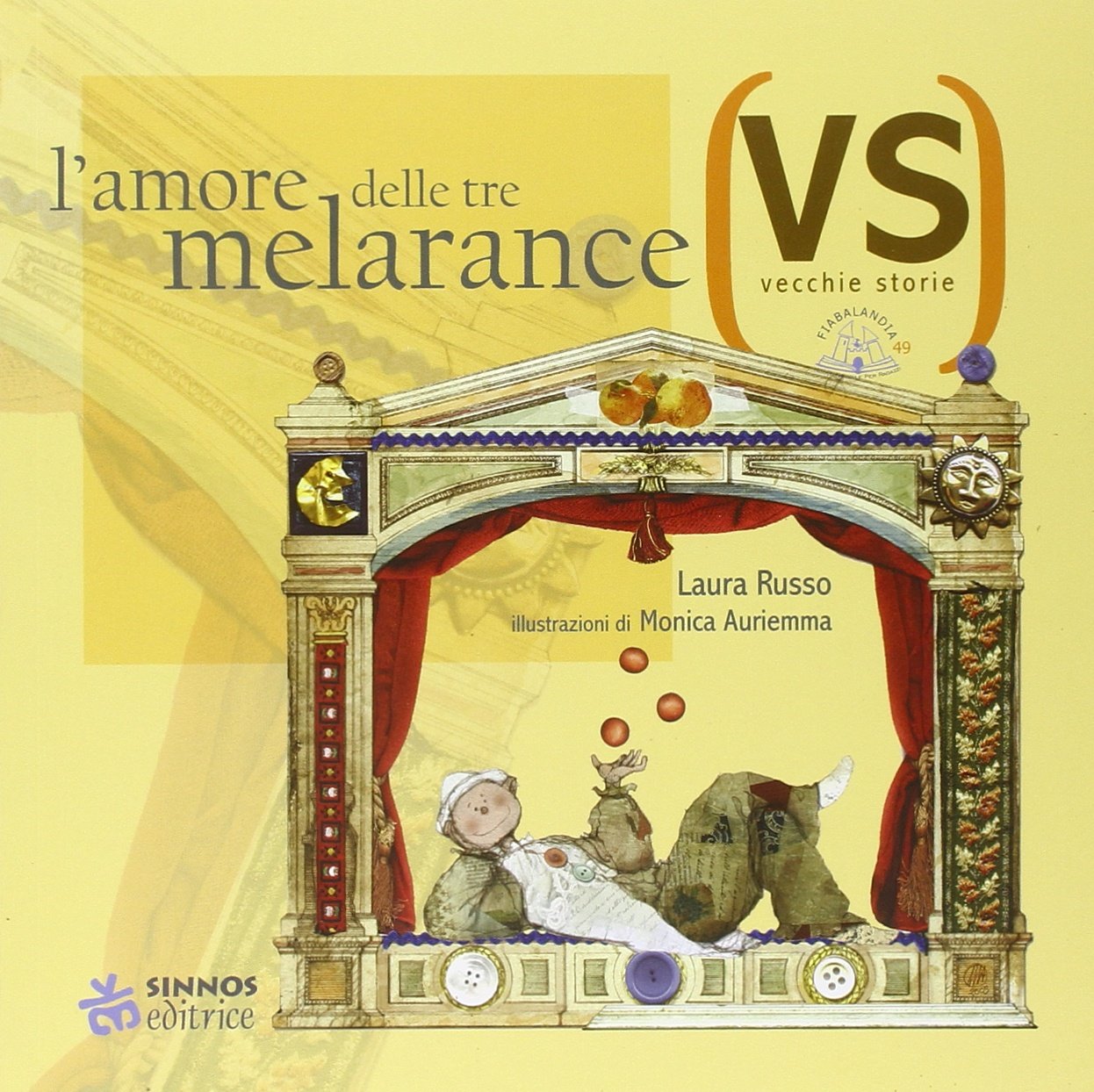 L'amore delle tre melarance (Fiabalandia. Vecchie storie) Novels & Short Stories