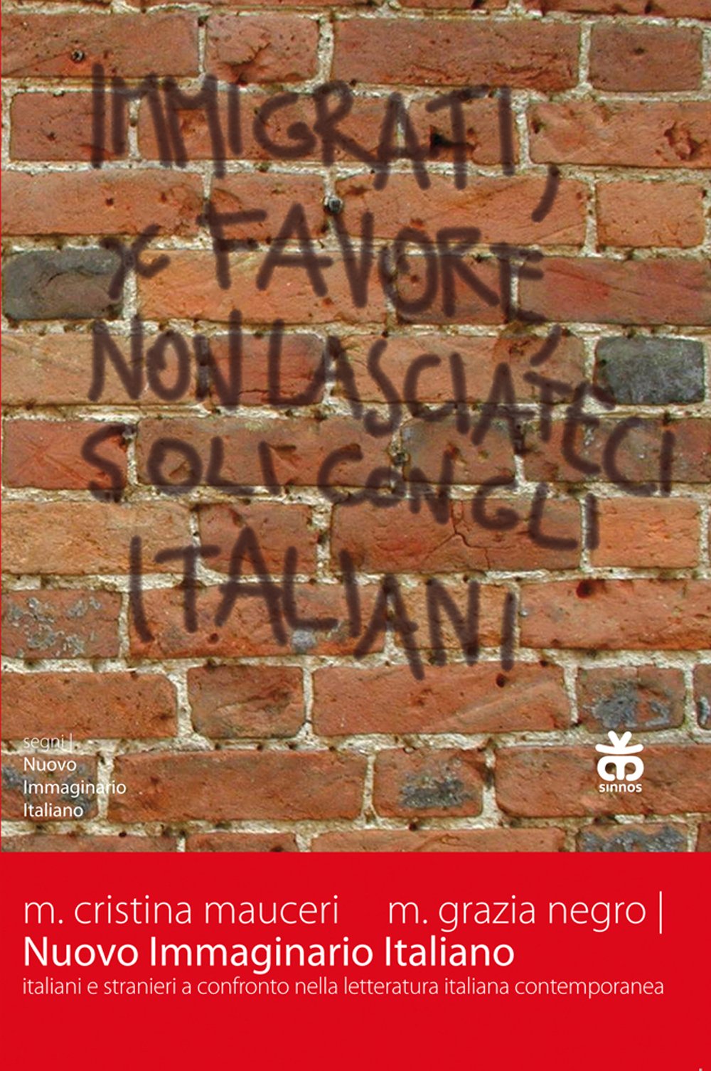 Nuovo immaginario italiano. Italiani e stranieri a confronto nella letteratura italiana contemporanea Poetry