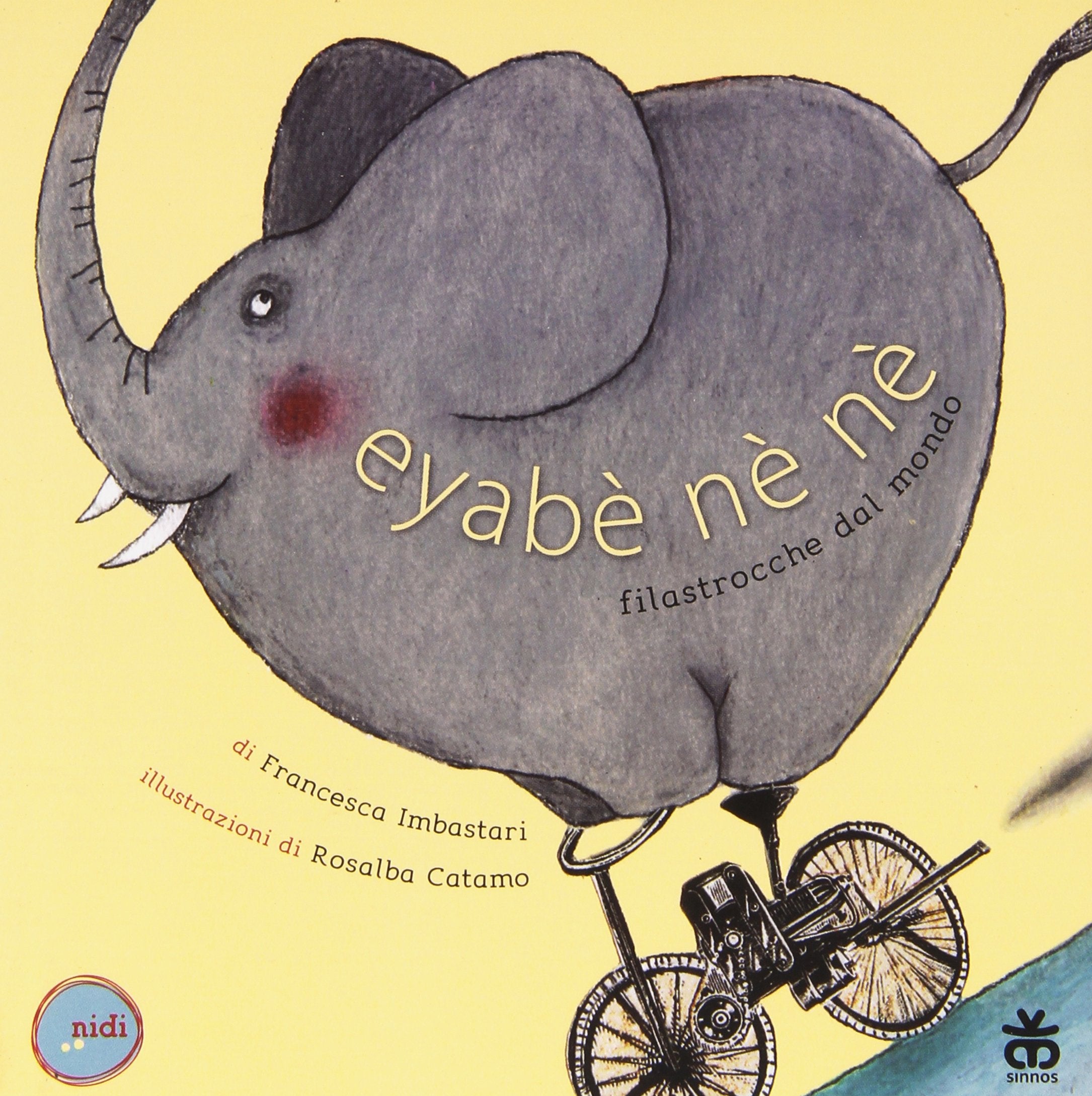 Eyabè né né. Filastrocche dal mondo. Ediz. illustrata book
