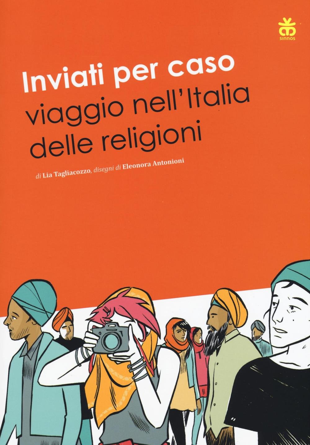 Inviati per caso. Viaggio nell'Italia delle religioni book