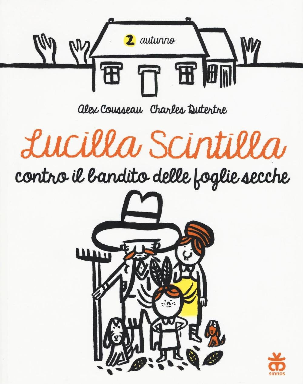 Lucilla Scintilla contro il bandito delle foglie secche. Ediz. a colori book