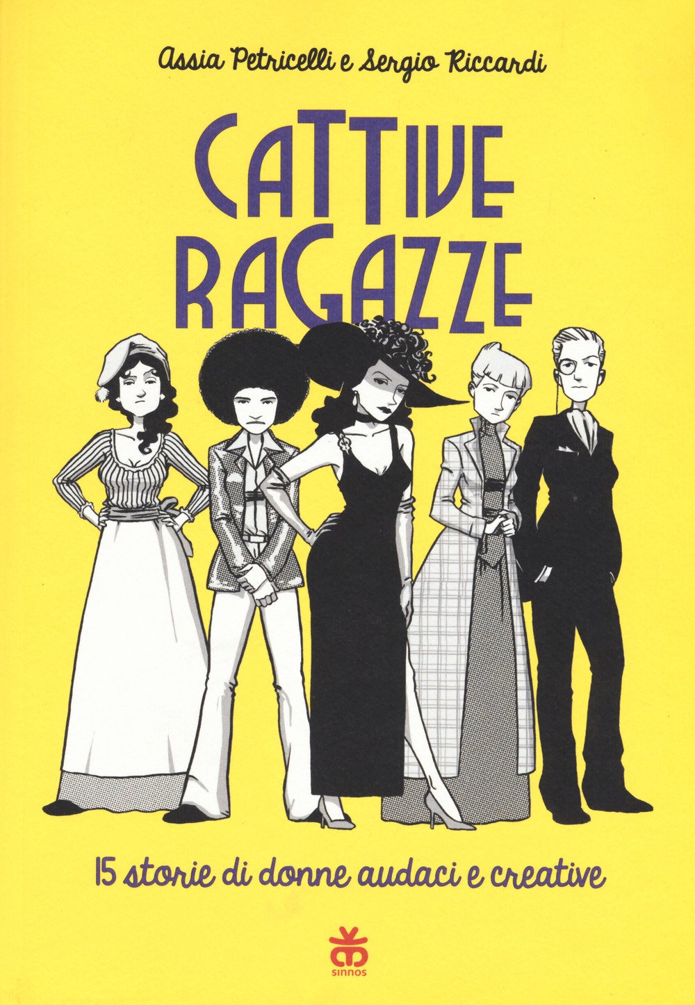 Cattive ragazze. 15 storie di donne audaci e coraggiose book