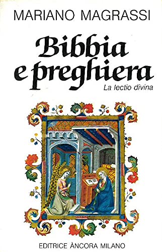 Bibbia e preghiera. La lectio divina Religion & Esotericism