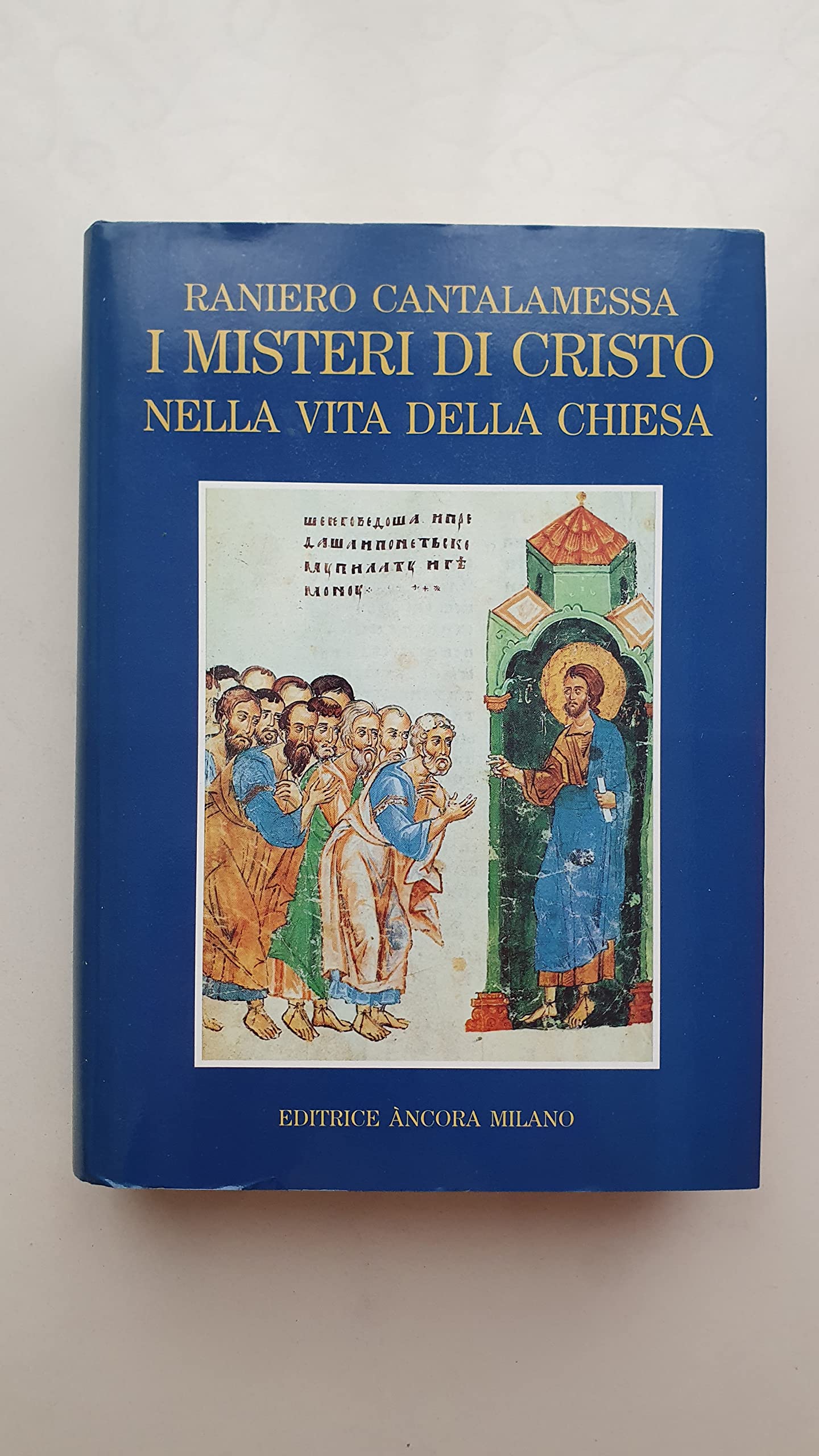I misteri di Cristo nella vita della Chiesa (In cammino) Religion & Esotericism