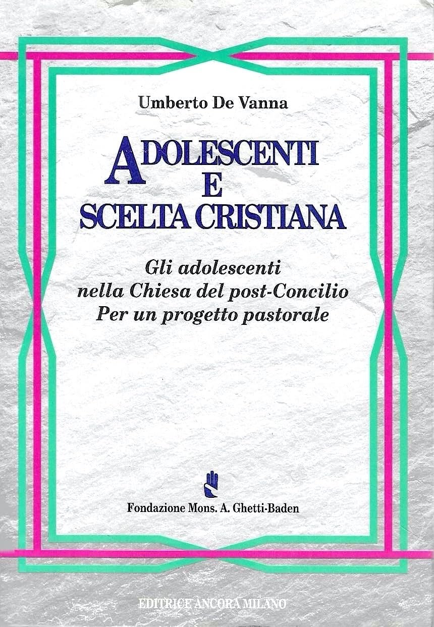 Adolescenti e scelta cristiana book