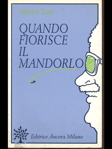 Quando fiorisce il mandorlo book