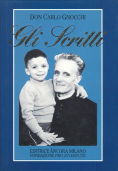 Gli scritti (1934-1956) (Don Gnocchi) Religion & Esotericism