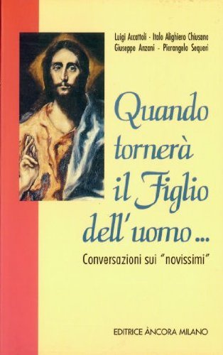 Quando tornerà il figlio dell'uomo... Conversazione sui «Novissimi» book