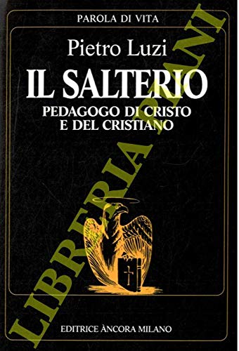 Il salterio. Pedagogo di Cristo e del cristiano book