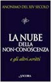La nube della non-conoscenza e gli altri scritti book