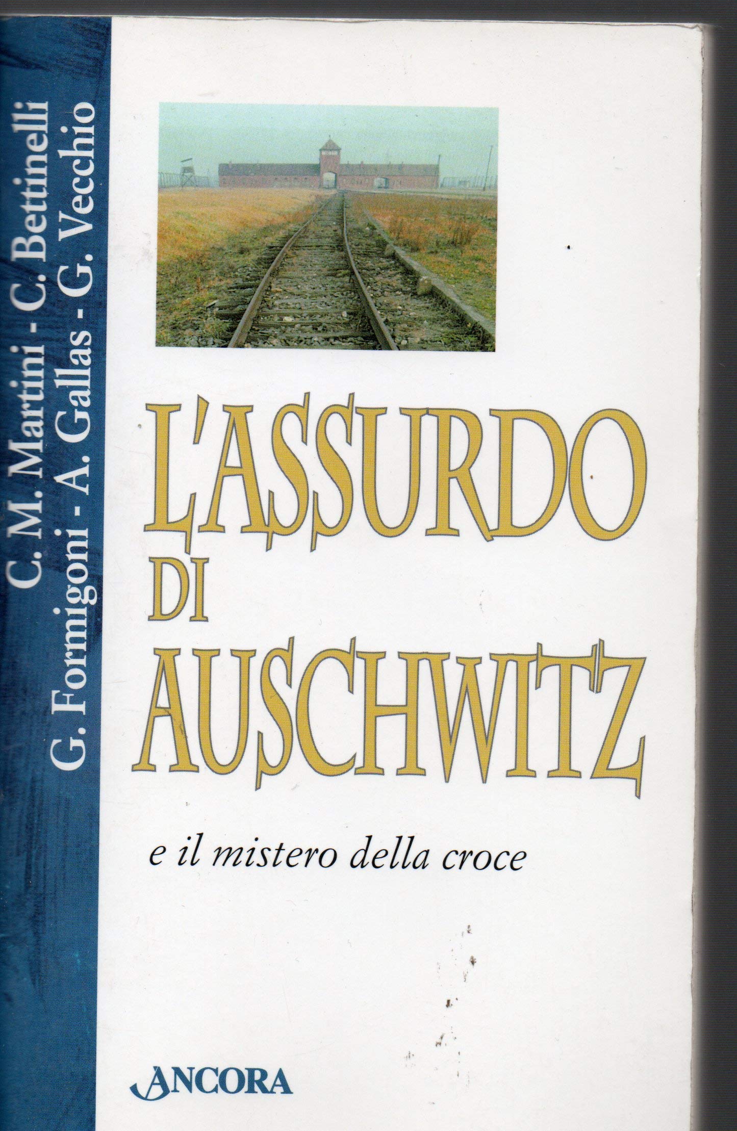 L'assurdo di Auschwitz e il mistero della croce (Testi spirituali) Religion & Esotericism