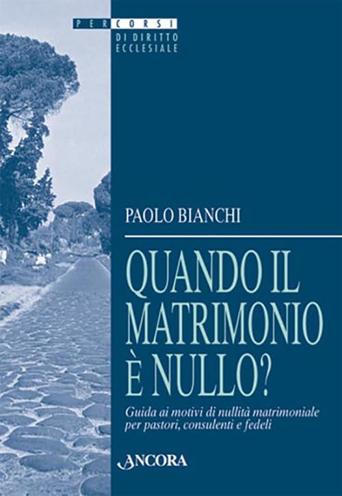 Quando il matrimonio è nullo? Guida ai motivi di nullità matrimoniale per pastori, consulenti e fedeli Partnership & Love