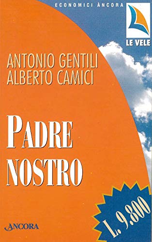 Padre Nostro. Mistagogia Della Preghiera Del Signore book