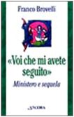 Voi che mi avete seguito. Ministero e sequela book