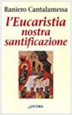 L'Eucaristia nostra santificazione (Le ancore) Religion & Esotericism