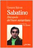 Sabatino. Discepolo del buon samaritano (Alle sorgenti) Religion & Esotericism