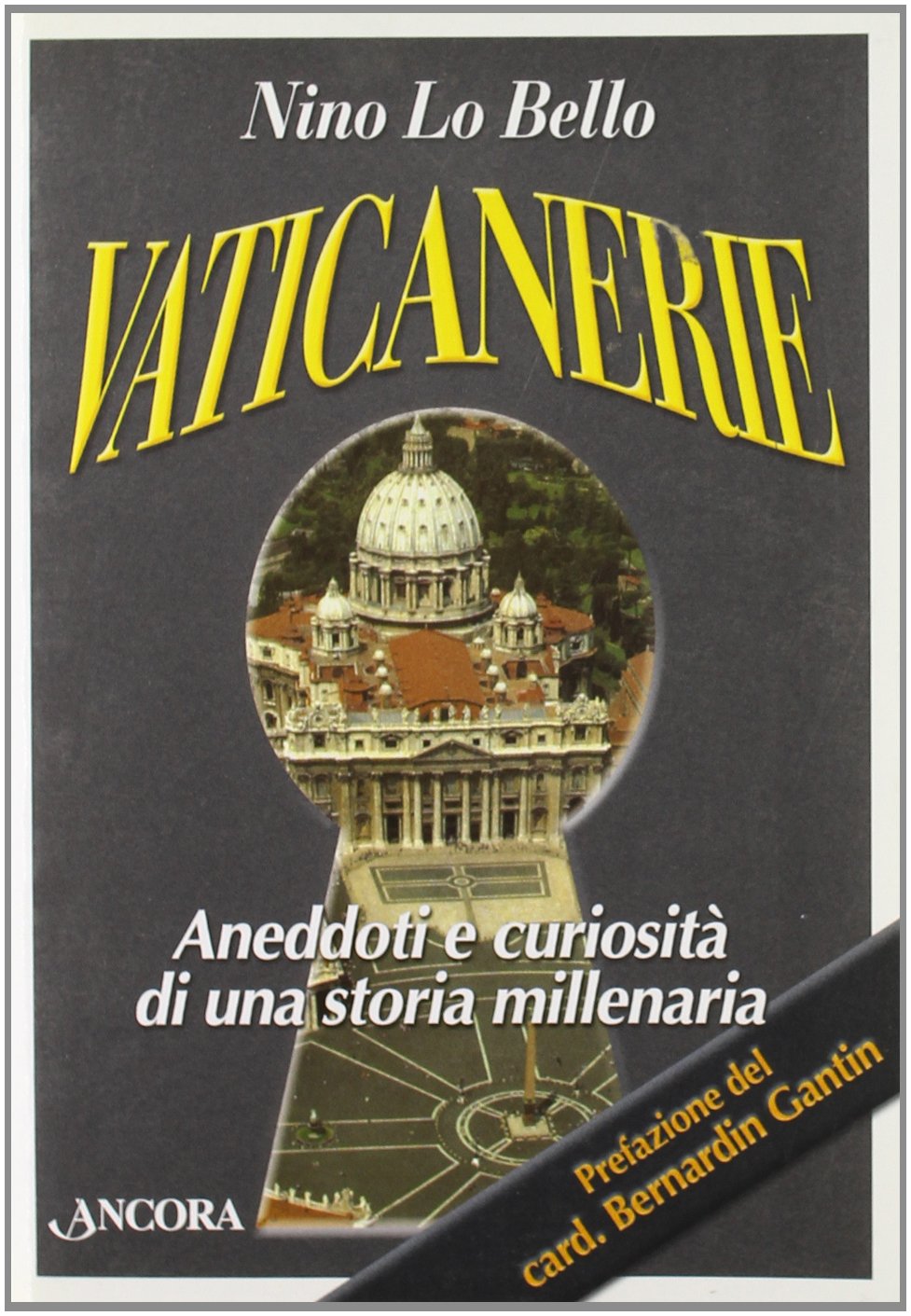 Vaticanerie. Aneddoti e curiosità di una storia millenaria (Il cupolone) Philosophy