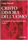 Cristo dimora dell'uomo. Commento al Lezionario festivo. Anno C. Rito romano e ambrosiano book